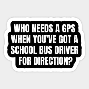 School Bus Driver for direction? Sticker